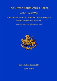 The British South Africa Police in the Great War - Berry, John