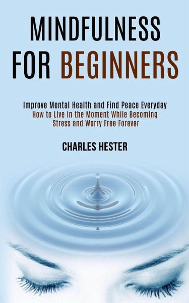 Mindfulness for Beginners Mindfulness for Beginners