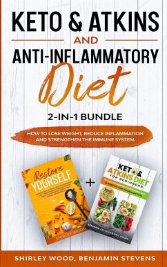 Keto & Atkins and Anti-Inflammatory diet 2-in-1 Bundle: How to Lose weight, reduce inflammation and strengthen the immune system - Wood, Shirley