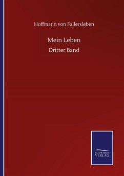 Mein Leben - Hoffmann von Fallersleben