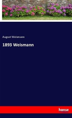 1893 Weismann - Weismann, August