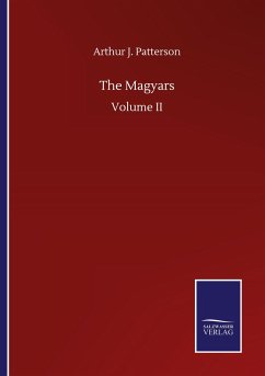 The Magyars - Patterson, Arthur J.
