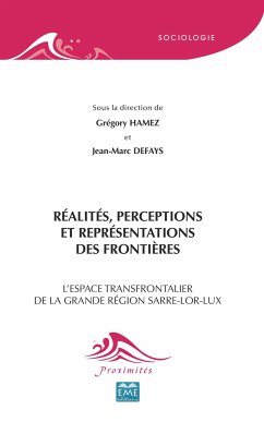 Réalités, perceptions et représentations des frontières - Hamez, Gregory