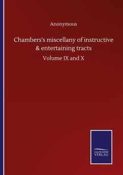 Chambers's miscellany of instructive & entertaining tracts