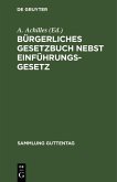 Bürgerliches Gesetzbuch nebst Einführungsgesetz (eBook, PDF)