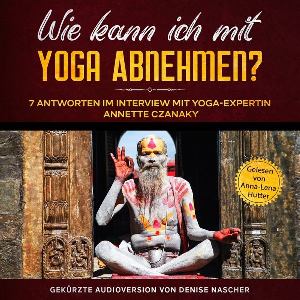 Wie kann ich mit Yoga abnehmen? (MP3-Download) Wie kann ich mit Yoga abnehmen? (MP3-Download)