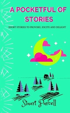 A Pocketful of Stories: Short stories for 9-12 year olds - Purcell, Stuart