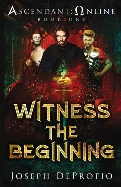 Ascendant: Online: Witness the Beginning Volume 1 - Deprofio, Joseph