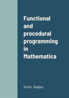 Functional and procedural programming in Mathematica - Aladjev, V.; Shishakov, M.; Vaganov, V.