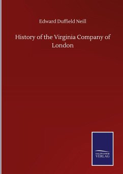 History of the Virginia Company of London - Neill, Edward Duffield