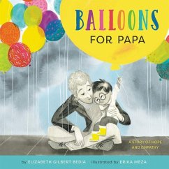 Balloons for Papa - Bedia, Elizabeth Gilbert