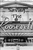 Saving The Roosevelt