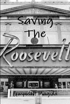 Saving The Roosevelt - Magida, Gwyneth