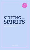 Sitting with Spirits