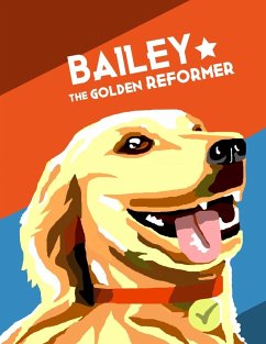 Bailey the Golden Reformer - First Dog, Bailey