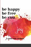 Be Happy, Be Free, Be You