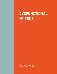 DYSFUNCTIONAL FRIENDS - Hemphill, D. L.