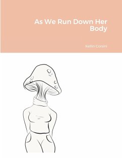 As We Run Down Her Body - Corsini, Kellin