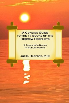 A Concise Guide to the 17 Books of the Hebrew Prophets - Harford, Joe