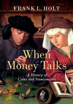 When Money Talks - Holt, Frank L. (Professor of History, Professor of History, Universi