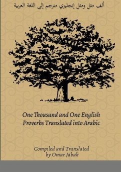 One Thousand and One English Proverbs Translated into Arabic - Jabak, Omar