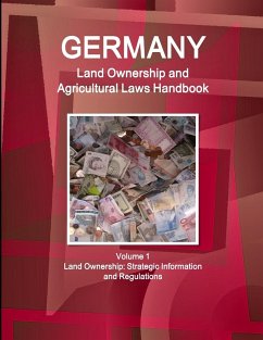 Germany Land Ownership and Agricultural Laws Handbook Volume 1 Land Ownership - Ibp, Inc.