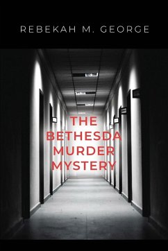 The Bethesda Murder Mystery - George, Rebekah M.