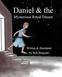 Daniel and the Mysterious Royal Dream - Sargeant, Rob