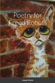 Poetry for Freed Robots Poetry for Freed Robots