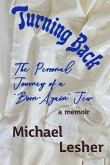 Turning Back: The Personal Journey of a "Born-Again" Jew