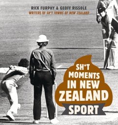 Sh*t Moments in New Zealand Sport - Furphy, Rick; Rissole, Geoff