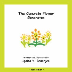 The Concrete Flower Generates: Book Seven - Banerjee, Ipsita Y.