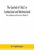 The ejected of 1662 in Cumberland and Westmorland, their predecessors and successors (Volume II)