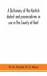 A dictionary of the Kentish dialect and... - Bild 1