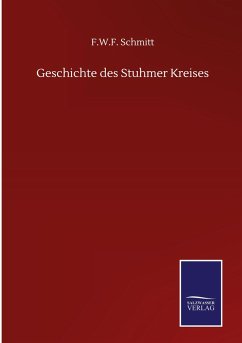 Geschichte des Stuhmer Kreises - Schmitt, F. W. F.