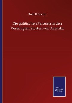 Die politischen Parteien in den Vereinigten Staaten von Amerika - Doehn, Rudolf