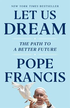 Let Us Dream - Francis, Pope; Ivereigh, Austen