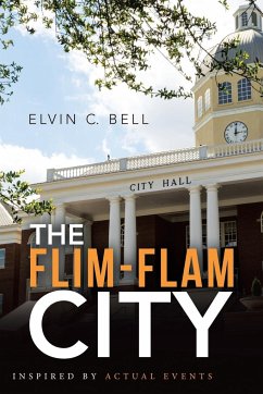 The Flim-Flam City - Bell, Elvin C.