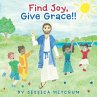 Find Joy, Give Grace!! - Bild 1