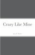 Crazy Like Mine - Bild 1