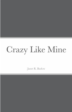Crazy Like Mine - Barlow, Janet R.