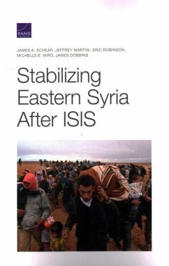 Stabilizing Eastern Syria After Isis - Schear, James; Martini, Jeffrey; Robinson, Eric