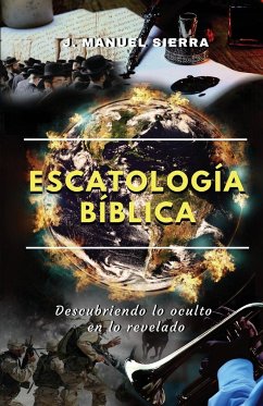 Escatología bíblica - Sierra Páez, José Manuel