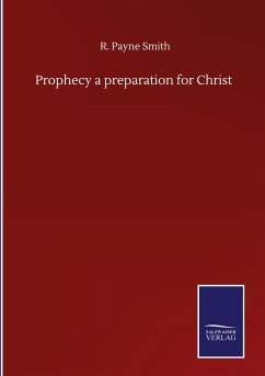 Prophecy a preparation for Christ