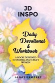 Daily Devotional and Workbook: A Book Designed to Inspire and Uplift Women.