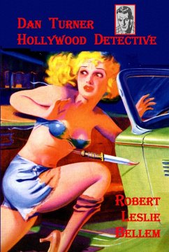 Dan Turner, Hollywood Detective - Bellem, Robert Leslie