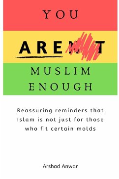 YOU ARE MUSLIM ENOUGH - Anwar, Arshad