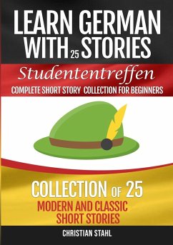 Learn German with Stories Studententreffen Complete Short Story Collection for Beginners - Stahl, Christian