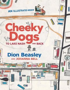 Cheeky Dogs: To Lake Nash and Back - Beasley, Dion