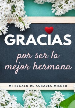 Gracias por ser la mejor hermana - Publishing Group, The Life Graduate